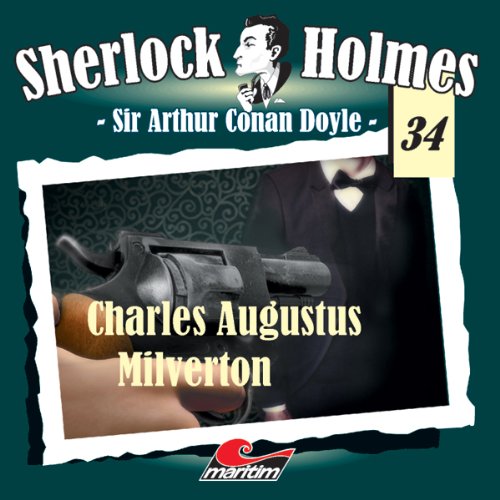 Charles Augustus Milverton: Sherlock Holmes 34