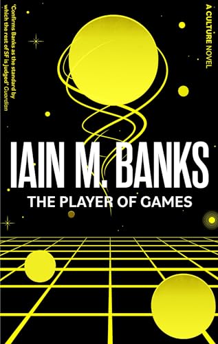 The Player Of Games: A Culture Novel (Culture series Book 2)