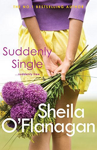 Suddenly Single: An unputdownable tale full of romance and revelations (English Edition)