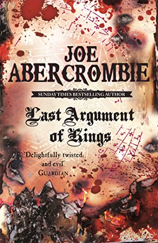 Last Argument Of Kings: Book Three (The First Law 3)