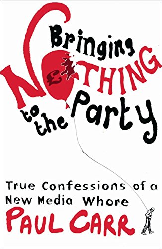 Bringing Nothing to the Party: True Confessions Of A New Media Whore