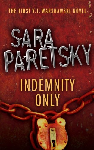 Indemnity Only: V.I. Warshawski 1 (The V.I. Warshawski Series)