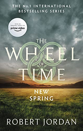 New Spring: A Wheel of Time Prequel (Now a major TV series) (The Wheel of Time)