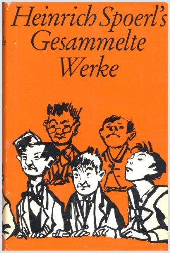 Heinrich Spoerl’s Gesammelte Werke. Man kann ruhig darüber sprechen. Heitere Geschichten und Plaudereien. Die Feuerzangenbowle. Wenn wir alle Engel wären. Der Maulkorb. Der Gasmann. Die Hochzeitsreise