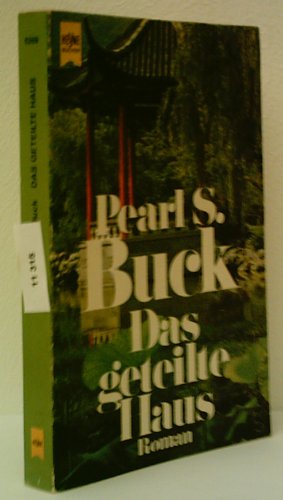 PEARL S. BUCK: Das geteilte Haus.