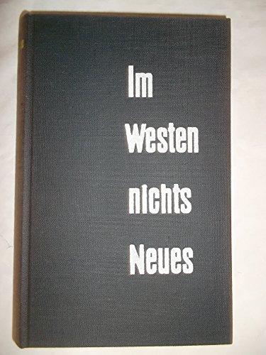 Erich Maria Remarque: Im Westen nichts Neues