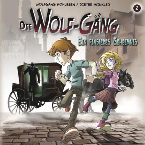 Ein finsteres Geheimnis: Die Wolf-Gäng 2