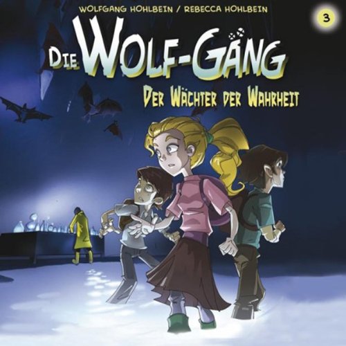 Der Wächter der Wahrheit: Die Wolf-Gäng 3