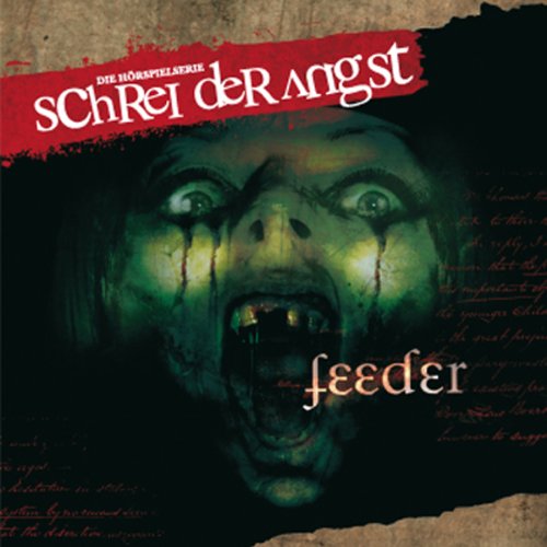 Feeder 1: Schrei der Angst 1