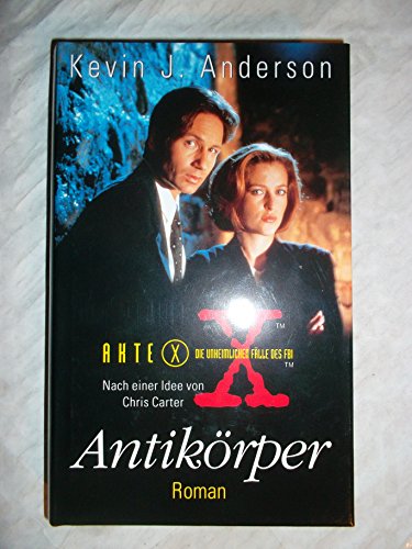 Kevin J. Anderson: Akte X - Antikörper