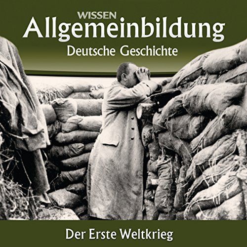 Der Erste Weltkrieg: Reihe Allgemeinbildung