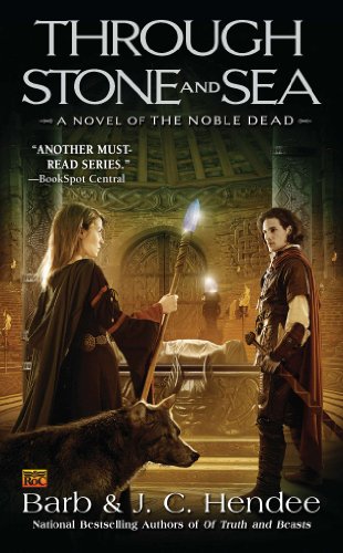 Through Stone and Sea: A Novel of the Nobel Dead (Noble Dead Saga: Series 2)