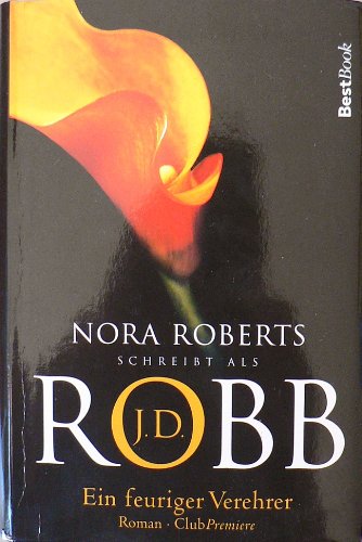 Ein feuriger Verehrer : Roman.
