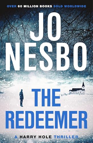 The Redeemer: The pulse-racing sixth Harry Hole novel from the No.1 Sunday Times bestseller