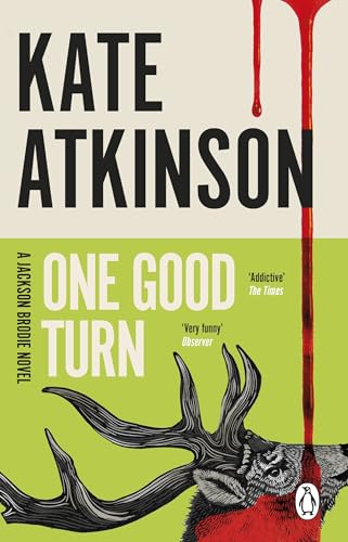 One Good Turn: The second book in the Jackson Brodie series from the bestselling author
