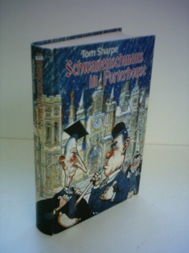 Tom Sharpe: Schwanenschmaus in Porterhouse
