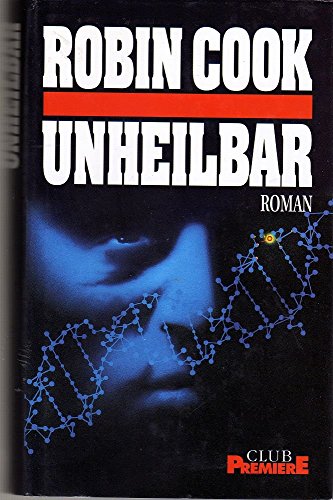 Robin Cook: Unheilbar