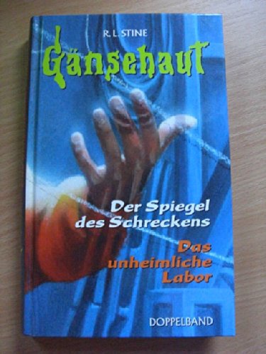 Gänsehaut. Der Spiegel des Schreckens. Das unheimliche Labor [si0k]