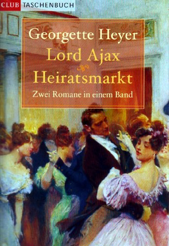 Lord Ajax / Heiratsmarkt (2 Romane in einem Band)