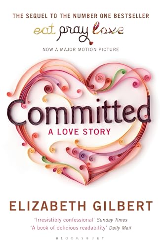 Committed: A Sceptic Makes Peace With Marriage (English Edition)