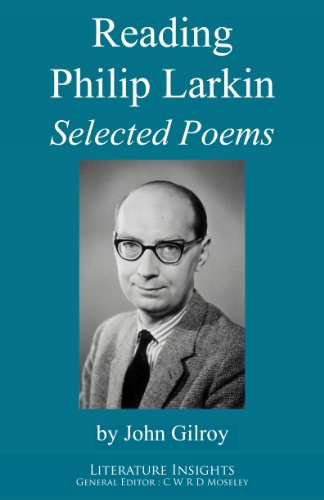 Reading Philip Larkin: Selected Poems (Humanities Insights)