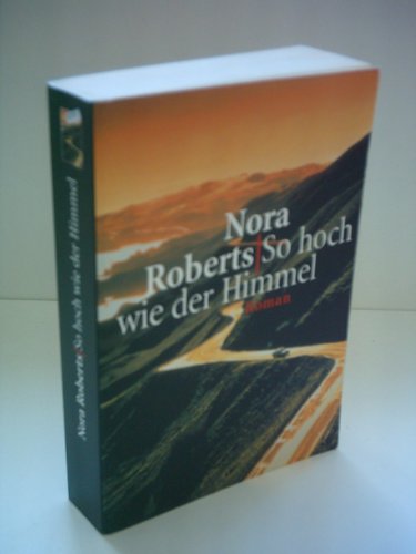 Nora Roberts: So hoch wie der Himmel