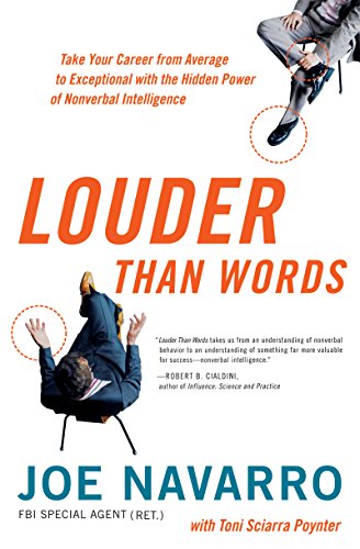 Louder Than Words: Take Your Career from Average to Exceptional with the Hidden Power of Nonverbal Intelligence (English Edition)