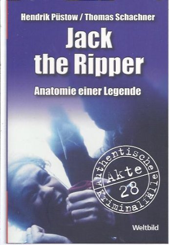 Jack the Ripper - Anatomie einer Legende