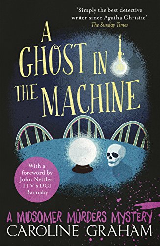 A Ghost in the Machine: A Midsomer Murders Mystery 7