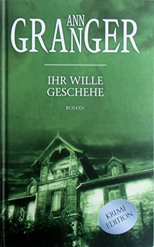 Ihr Wille geschehe [su6h] : Mitchell & Markbys zehnter Fall ( Reihe: Krimi Edition )