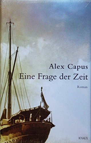 Eine Frage der Zeit 2. Auflage [Gebundene Ausgabe] Alex Capus