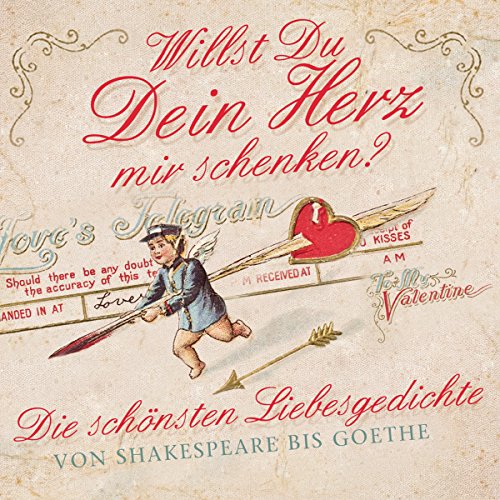 Willst Du Dein Herz mir schenken? Die schönsten Liebesgedichte