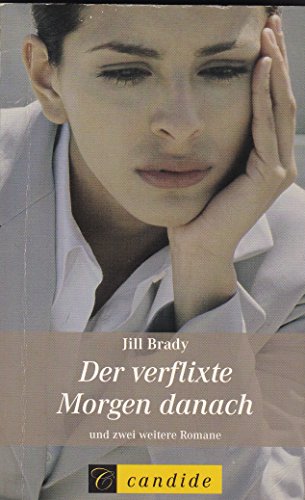 Der verflixte Morgen danach/Hände weg, sonst sag ich ja/Von meinem Mann reden wir später - 3 Romane in einem Band
