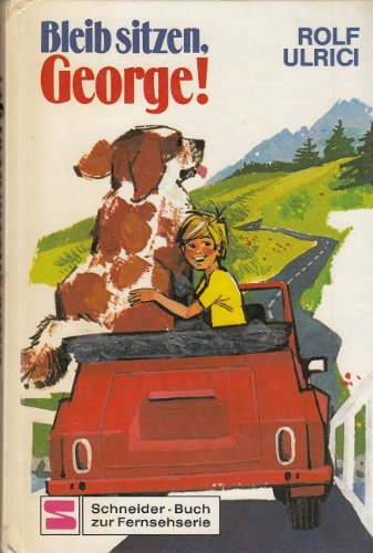 Bleib sitzen, George!