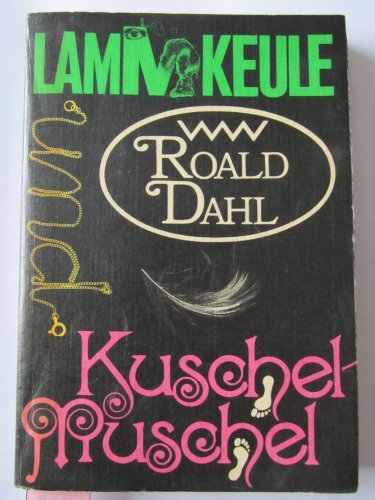 LAMMKEULE und andere Geschichten / KUSCHELMUSCHEL. Vier erotische Überraschungen (ISBN: 3353004475)