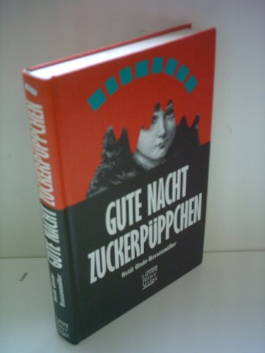 Heidi Glade-Hassenmüller: Gute Nacht, Zuckerpüppchen