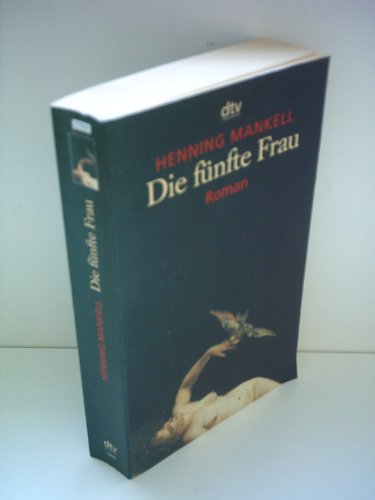 Henning Mankel: Die fünfte Frau
