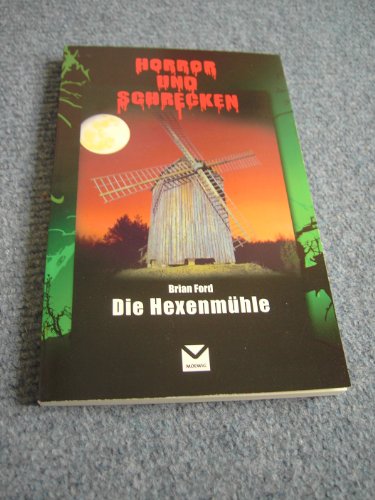 Die Hexenmühle (Horror und Schrecken)