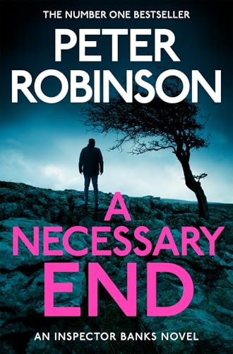 A Necessary End: Book 3 in the number one bestselling Inspector Banks series