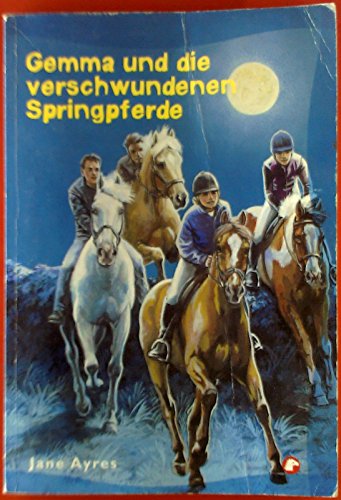Gemma und die verschwundenen Springpferde.