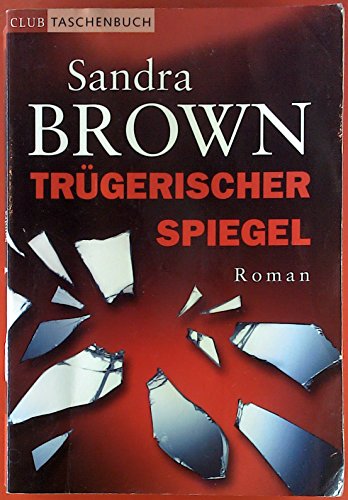 Trügerischer Spiegel : Roman.