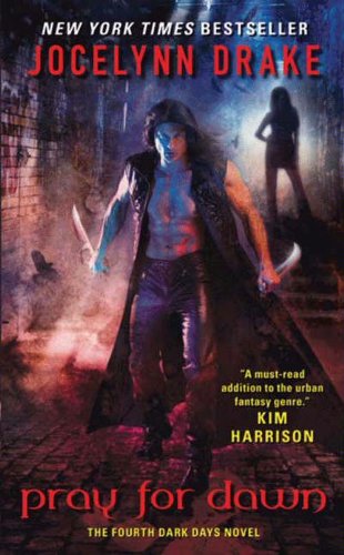 Pray for Dawn: The Fourth Dark Days Novel (Dark Days Series Book 4)