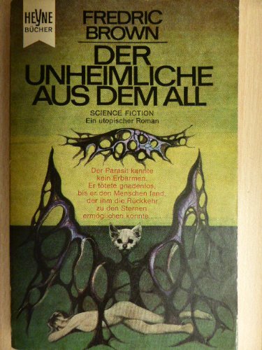 Der Unheimliche aus dem All . Utopischer Roman.