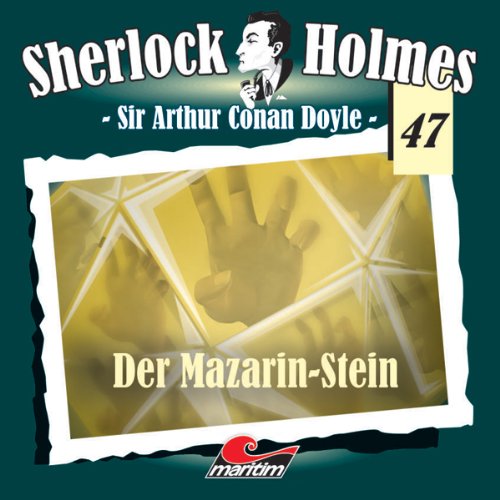 Der Mazarin-Stein: Sherlock Holmes 47