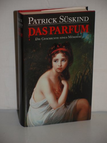 Das Parfüm - Die Geschichte eines Mörders [Auflage unbekannt]