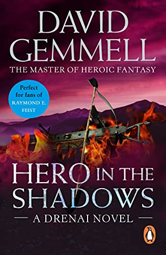 Hero In The Shadows: A captivating and breath-taking page-turner from the master of heroic fantasy (Drenai Book 9)