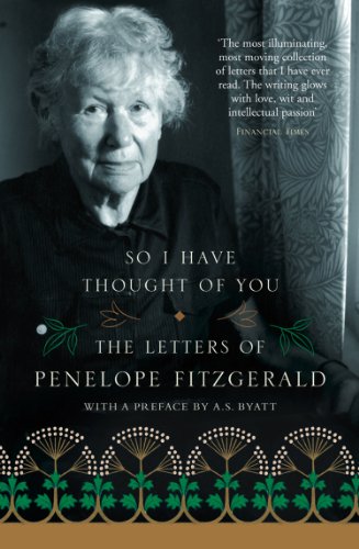 So I Have Thought of You: The Letters of Penelope Fitzgerald (English Edition)