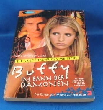 Buffy - Im Bann der Dämonen - Band Nr.4 : Die Wiederkehr des Meisters.