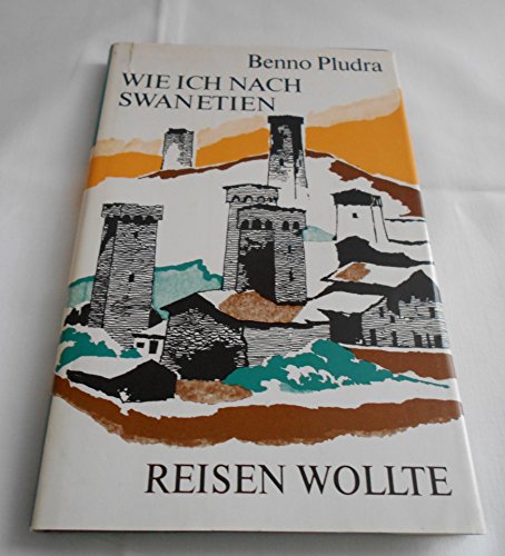 Wie Ich Nach Swanetien Reisen Wollte