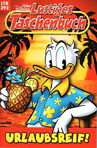 LTB Nr. 392 Urlaubsreif! Lustiges Taschenbuch